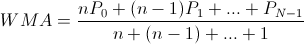 WMA=(n*P0-(n-1)*P1+...+PN-1)/(n+(n-1)+...+1)