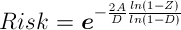 Risk = e ^ -((2 * A / D) * (ln(1 - Z)/ln(1 - D)))