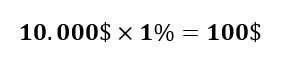 $10,000 x 1% = $100