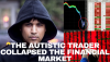 The autistic trader collapsed the Financial Market. (1).png The autistic trader collapsed the Financial Market. (1).png